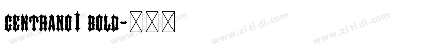 centrano1 bold字体转换